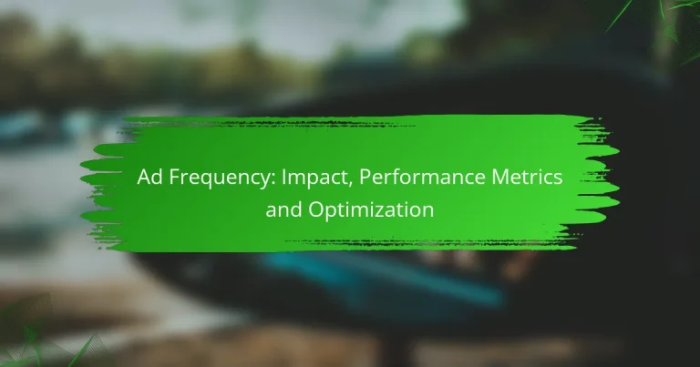 Ad Frequency: Impact, Performance Metrics and Optimization
