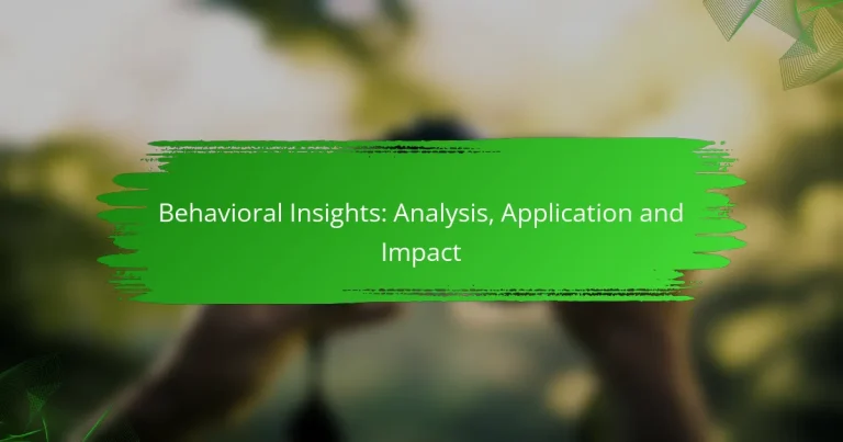 Behavioral Insights: Analysis, Application and Impact
