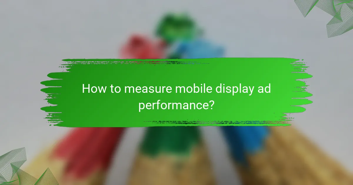 How to measure mobile display ad performance?