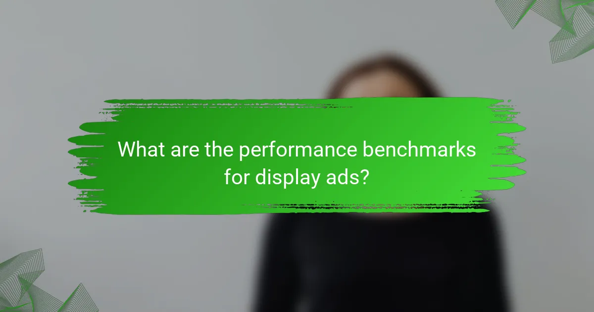 What are the performance benchmarks for display ads?